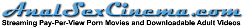 AnalSexCinema.com | Ass Fucking & Anilingis